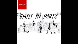 Netflix's Emily in Paris | Fall 2020 New York Moves Magazine