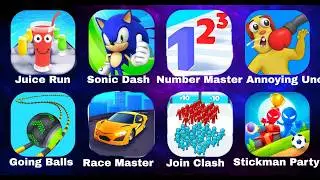 Juice Run,Sonic Dash,Number Master,Annoying Uncle,Going Balls,Race Master,Join Clash,Stickman