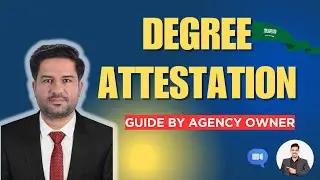 Exclusive Interview Saudi Agency Owner | Explains Degree Attestation for all Work Visas 2025