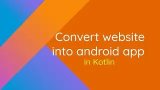 How to convert a website into an android app | Tutorials
