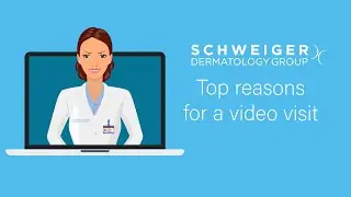 Top Reasons for a Video Visit with your Dermatologists