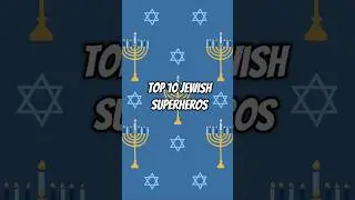 Top 10 Jewish Superheroes Part 2