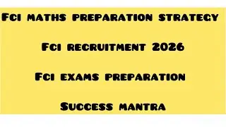 FCI MATHS PREPARATION STRATEGY|| FCI PREPARATION 2026|| FCI EXAM PREPARATION |FCI RECRUITMENT 2026