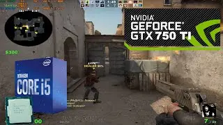 CSGO: I5 10400F + GTX 750TI