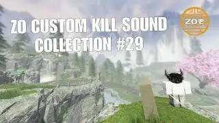Zo | Custom Kill Sound Collection №29