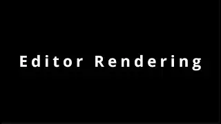 Editor Rendering