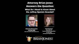 Attorney Brian Jones on the Jeffrey Epstein Scandal | The Law Office of Brian Jones, LLC
