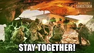 TEAMWORK Is A NECESSITY | Insurgency Sandstorm ISMC Mod