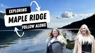 Exploring Maple Ridge