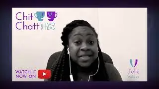 Chit Chatt with Two Teas- Introduction
