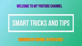 MS - Excel (Smart Tricks And Tips In Excel)