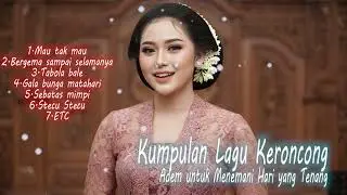 Kumpulan Lagu Keroncong Adem untuk Menemani Hari yang Tenang 🎤 COVER KERONCONG 🎤
