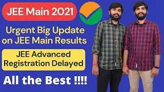 JEE Main 2021 Result Delayed | JEE Main 2021 Result August | JEE Main Result 2021