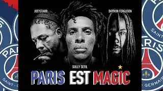 SULLY SEFIL - PARIS EST MAGIC Feat JOEYSTARR & DAYRON FERGUSON