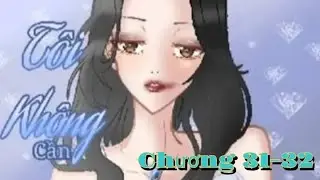 {Tokyo Renvengers x y/n} t&ocirc;i kh&ocirc;ng cần nam nh&acirc;n [chương 31-32] (t&aacute;c giả: umi bị bệnh um&ecirc;)