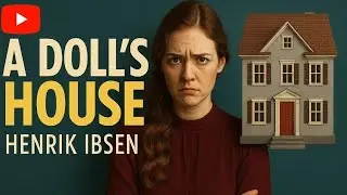 The Doll's House by Henrik Ibsen in Hindi Summary and Analysis for BA English Elective GNDU