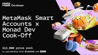MetaMask Smart Accounts x Monad x Envio Dev Cook-Off Kickoff