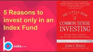 The Little Book of Common Sense Investing - John C. Bogle (Short Summary)