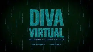 Don Omar - Virtual Diva (Los Padres , Rob Rivera & DJ Nach Remix)