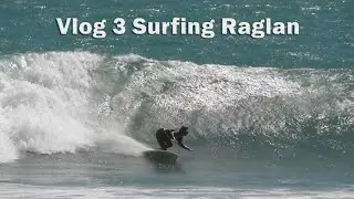 Vlog 3 Surfing Raglan, Aotearoa, Nu Tireni, aka New Zealand lockdown
