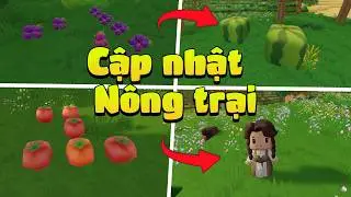 Cập nhật n&ocirc;ng trại mới trong sinh tồn Mini World