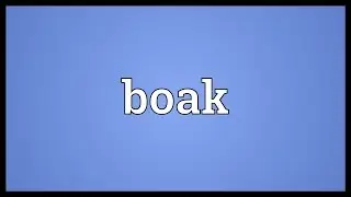 Boak Meaning