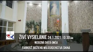 Živé vysielanie - 24.1.2021 - Nedeľa- 10:30hod - Farnosť Božieho Milosrdenstva Snina
