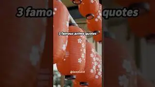 3 famous anime quotes #shorts #quotes #motivation #anime #facts