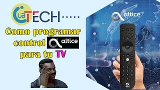 Como programar control de la Cajita de ALTICE para cualquier Televisi&oacute;n (1er Video)