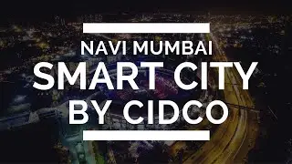 Navi Mumbai Smart City Project by CIDCO