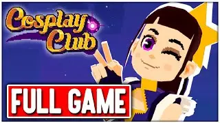 COSPLAY CLUB Gameplay Walkthrough FULL GAME - No Commentary