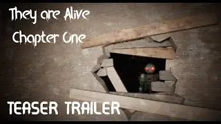 They are Alive Chapter One | Official Teaser Trailer