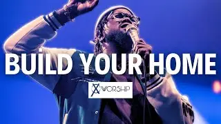 Build Your Home (Live from The UK)  | Cross Worship (feat. D'Marcus Howard)