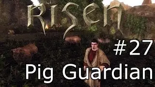 Let's Play Risen | 27 | Pig Guardian