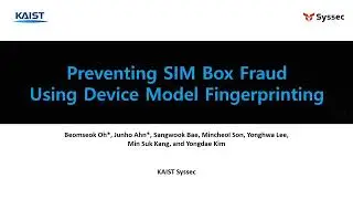 NDSS 2023 - Preventing SIM Box Fraud Using Device Model Fingerprinting