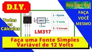 DIY Faça você mesmo uma “Fonte Simples Variável de 12 Volts com o LM317”