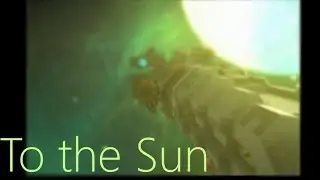 To the Sun (starmade cinematic)