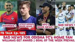 FB Talk: Gallego Update News | Bad News For Odisha FC's Home Fan | HFC's Good News |