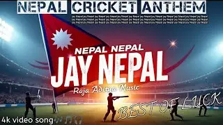 Nepal Cricket Anthem 2025 | NEPAL NEPAL JAY NEPAL | Official Motivational Song | Raja Aditya Music