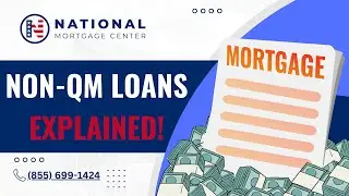 What Are Non-Qualified Mortgages?⭐National Mortgage Center⭐
