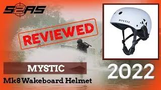 Mystic Mk8 Wakeboard Helmet Review by S2AS