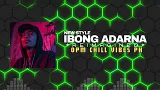 Ibong Adarna Reimagined New Style OPM CHILL VIBES PH
