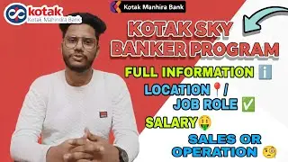 KOTAK SKY BANKER PROGRAM 🚨😱|FULL INFORMATION ✅ |SALES OR OPERATION 🔍|FULL REALITY 💯
