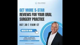 How To Get 5-Star Reviews For Your Oral Surgery Practice