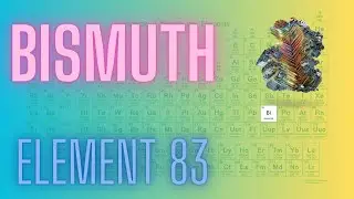 Bismuth (Bi) Review- Is It the Heaviest Stable Element?
