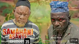 SAMAHAN ASANTE EP 35 #KITALE #GUMLA #SENGA..