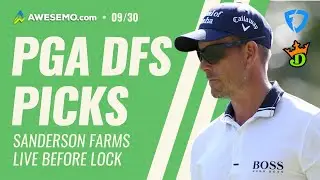 PGA DFS LIVE BEFORE LOCK & FANTASY GOLF PICKS: SANDERSON FARMS DRAFTKINGS + FANDUEL