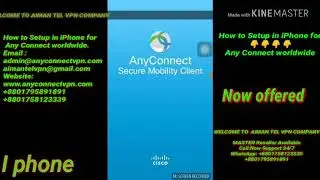 How to Setup in iPhone for Any Connect VPN connection Worldwide