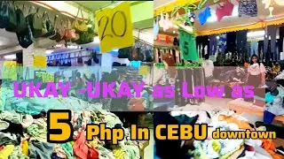 UKAY- UKAY in Downtown #cebucity  as LOW as 5 Php |  virtual tour | August 2023