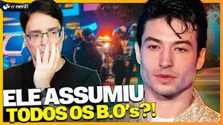 EZRA MILLER ASSUMIU TODOS OS B.O's? COMO ASSIM?
